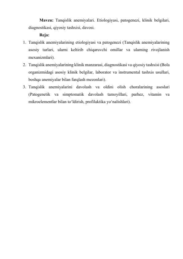 Tanqislik anemiyalari. Etiologiyasi, patogenezi, klinik belgilari, diagnostikasi, qiyosiy tashxisi, davosi.