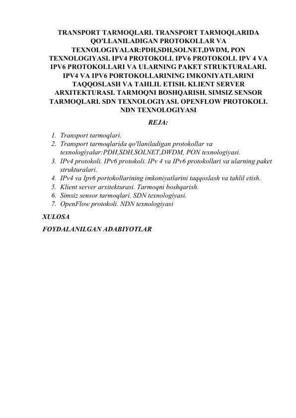 TRANSPORT TARMOQLARI. TRANSPORT TARMOQLARIDA QO'LLANILADIGAN PROTOKOLLAR VA TEXNOLOGIYALAR:PDH,SDH,SOLNET,DWDM, PON TEXNOLOGIYASI. IPV4 PROTOKOLI.