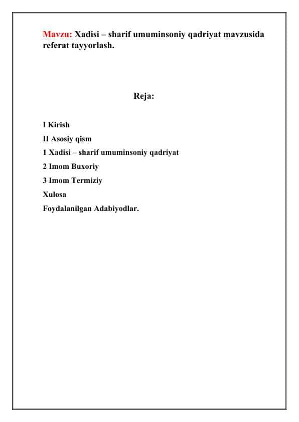 Xadisi – sharif umuminsoniy qadriyat mavzusida referat tayyorlash.