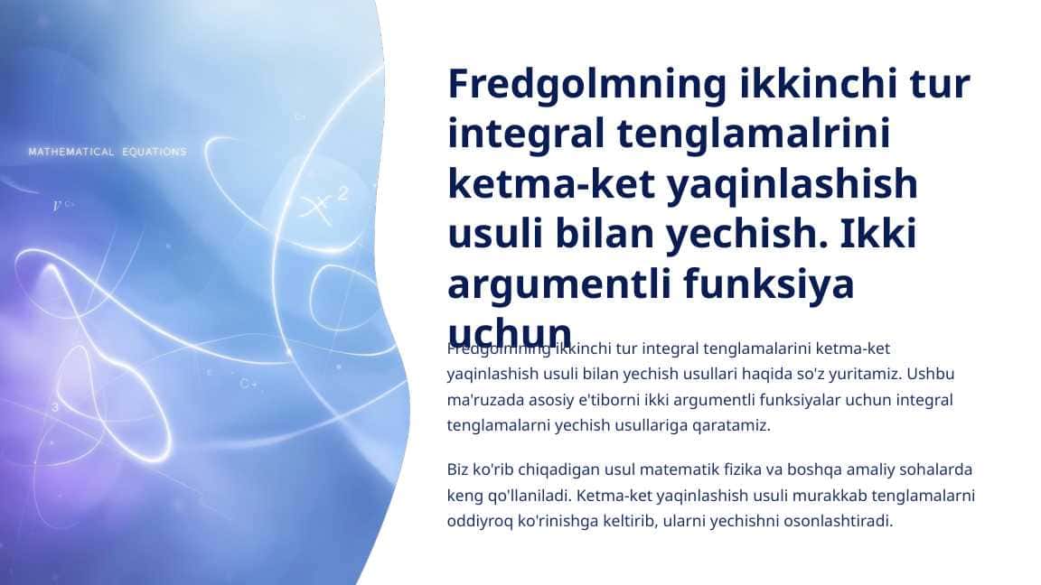 Fredgolmning ikkinchi tur integral tenglamalrini ketma-ket yaqinlashish usuli bilan yechish. Ikki argumentli funksiya uchun