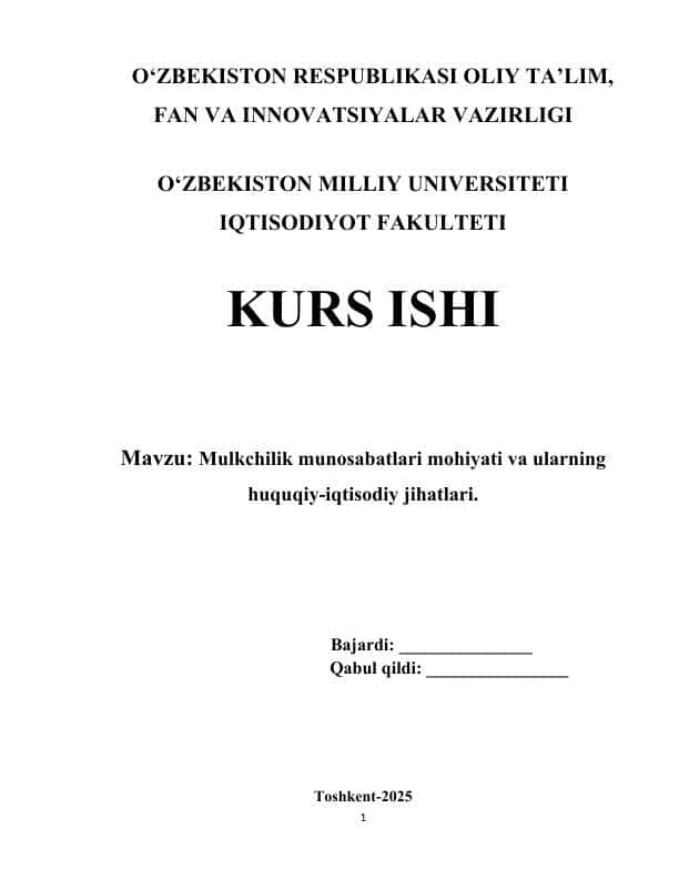 Mulkchilik munosabatlari mohiyati va ularning huquqiy-iqtisodiy jihatlari.