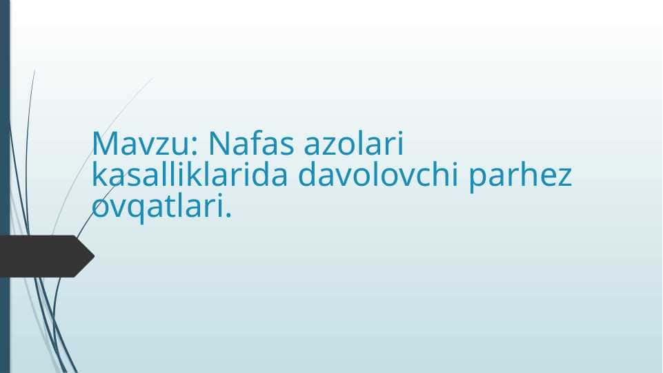 Nafas azolari kasalliklarida davolovchi parhez ovqatlari