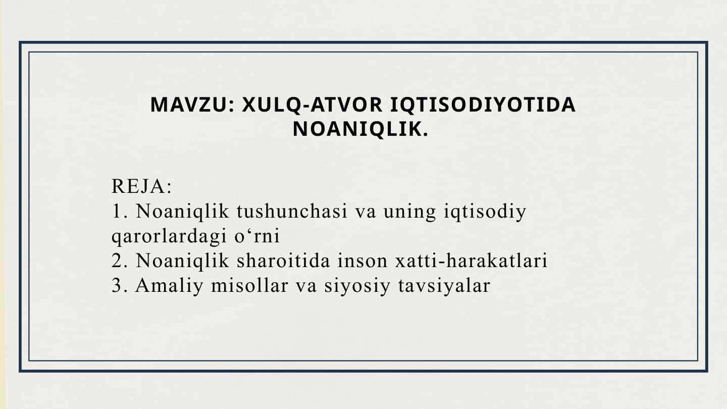 MAVZU: XULQ-ATVOR IQTISODIYOTIDA NOANIQLIK. Taqdimot