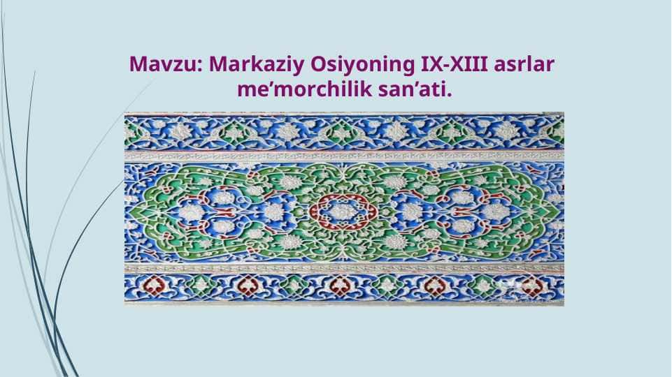 Markaziy Osiyoning IX-XIII asrlar me’morchilik san’ati