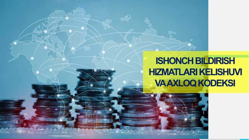 ISHONCH BILDIRISH HIZMATLARI KELISHUVI VA AXLOQ KODEKSI