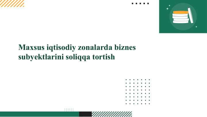 Maxsus iqtisodiy zonalarda biznes subyektlarini soliqqa tortish