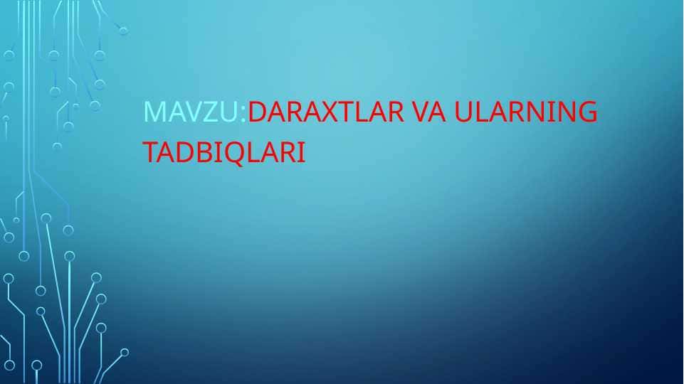 daraxtlar va ularning tadbiqlari