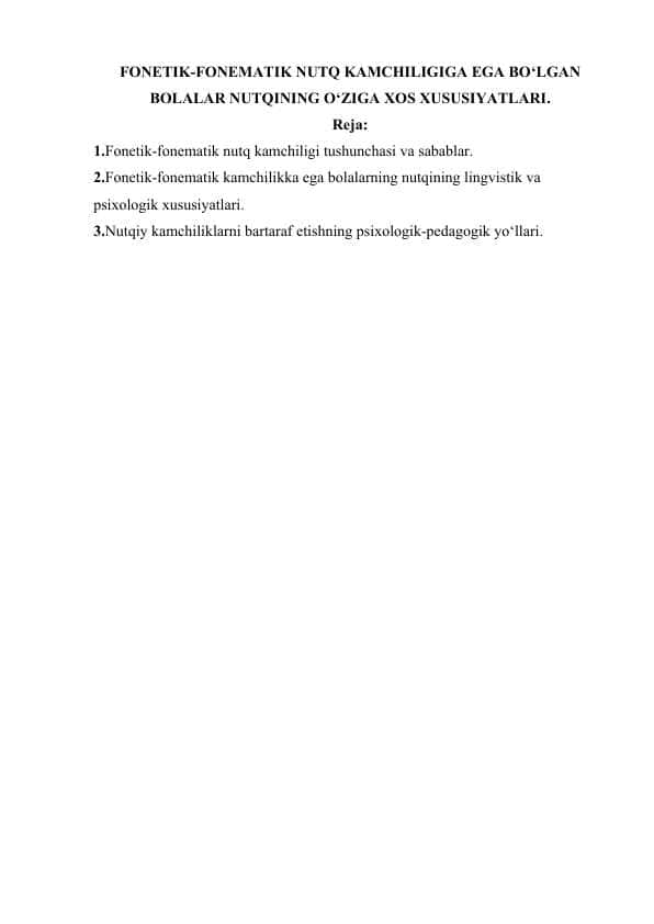 FONETIK-FONEMATIK NUTQ KAMCHILIGIGA EGA BO‘LGAN BOLALAR NUTQINING O‘ZIGA XOS XUSUSIYATLARI.