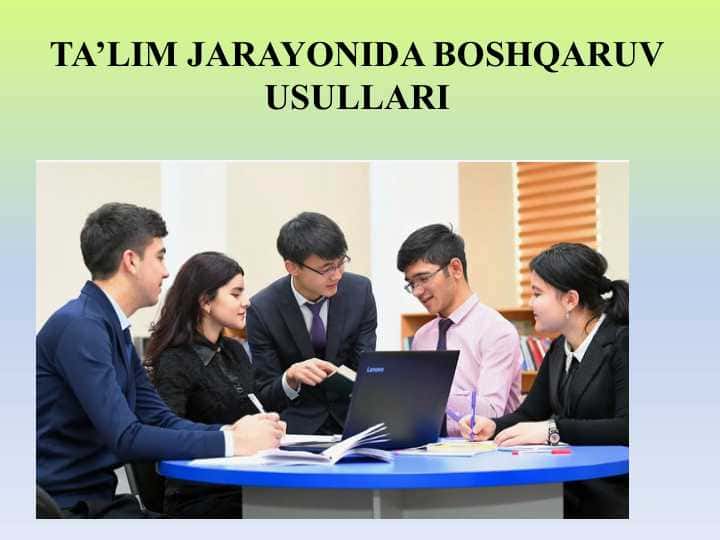 TA’LIM JARAYONIDA BOSHQARUV USULLARI 25