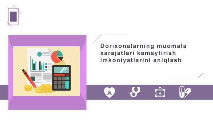 Dorixonalarning muomala xarajatlari kamaytirish imkoniyatlarini aniqlash
