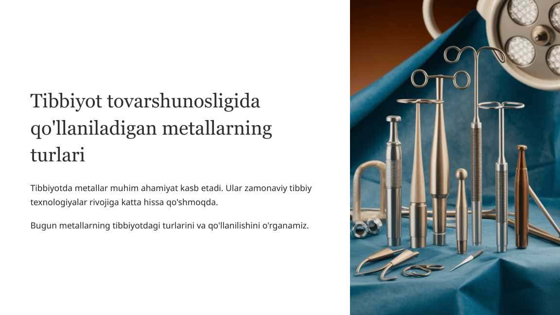 Tibbiyot tovarshunosligida qo'llaniladigan metallarning turlari