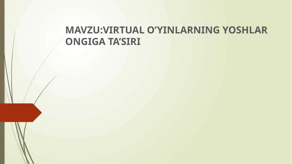 VIRTUAL O’YINLARNING YOSHLAR ONGIGA TA’SIRI