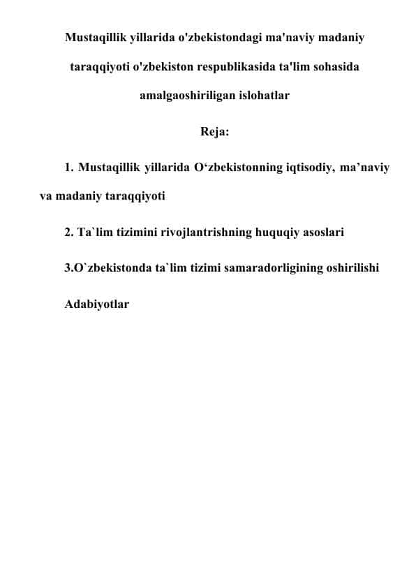 Mustaqillik yillarida o'zbekistondagi ma'naviy madaniy taraqqiyoti o'zbekiston respublikasida ta'lim sohasida amalgaoshiriligan islohatlar