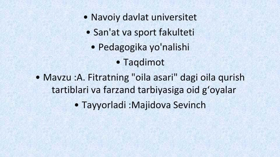 A. Fitratning oila asari dagi oila qurish tartiblari va farzand tarbiyasiga oid g‘oyalar