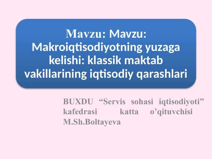Makroiqtisodiyotning yuzaga kelishi: klassik maktab vakillarining iqtisodiy qarashlari