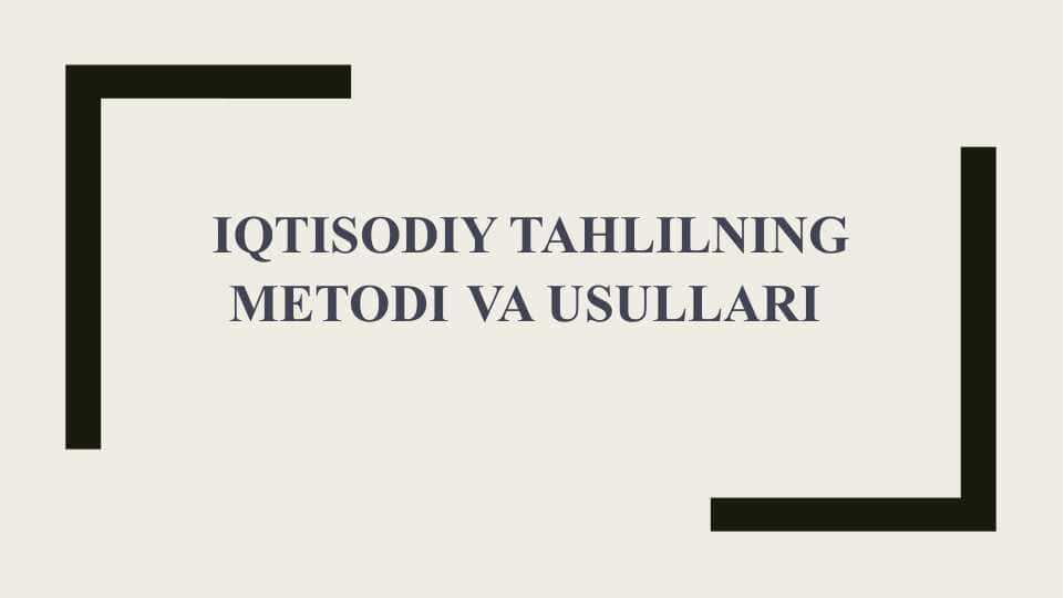 Iqtisodiy tahlilning metodi va usullari