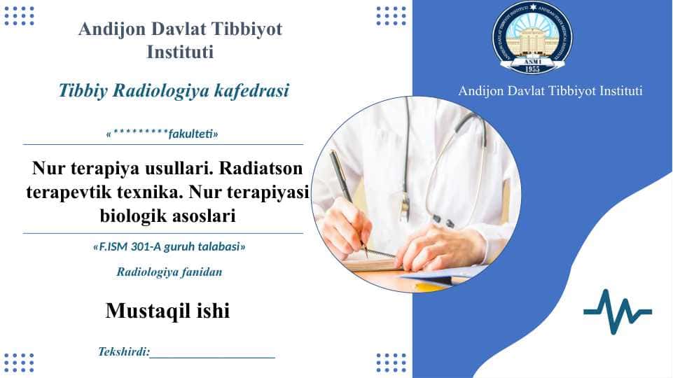 Nur terapiya usullari. Radiatson terapevtik texnika. Nur terapiyasi biologik asoslari - Нур терапия усуллари. Радиатсон терапевтик техника. Нур терапияси биологик асослари