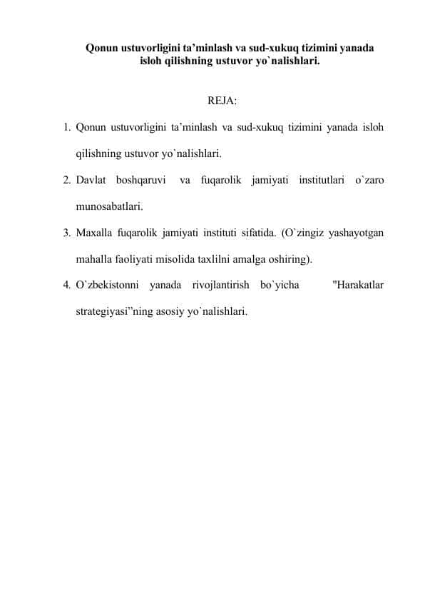 Qonun ustuvorligini ta’minlash va sud-xukuq tizimini yanada isloh qilishning ustuvor yo`nalishlari.
