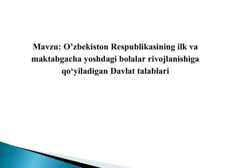 O’zbekiston Respublikasining ilk va maktabgacha yoshdagi bolalar rivojlanishiga qo‘yiladigan Davlat talablari