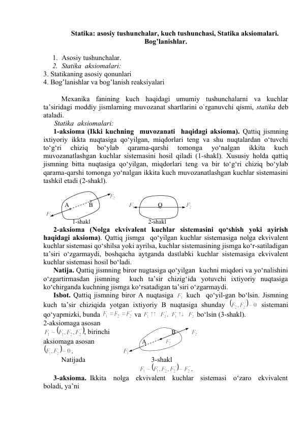 Statika asosiy tushunchalar, kuch tushunchasi, Statika aksiomalari. Bog’lanishlar