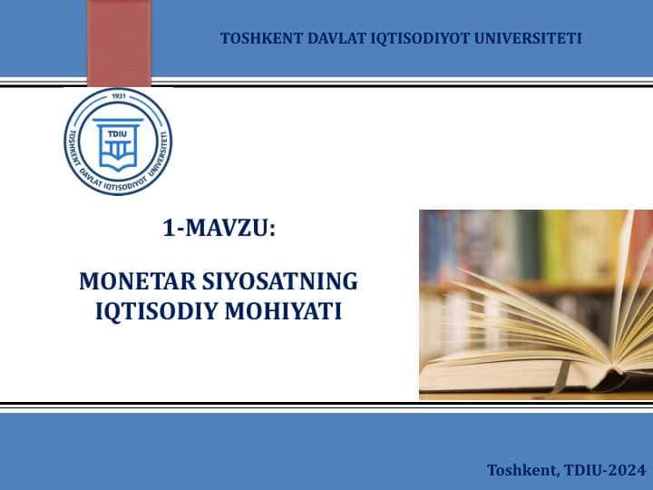 MONETAR SIYOSATNING IQTISODIY MOHIYATI