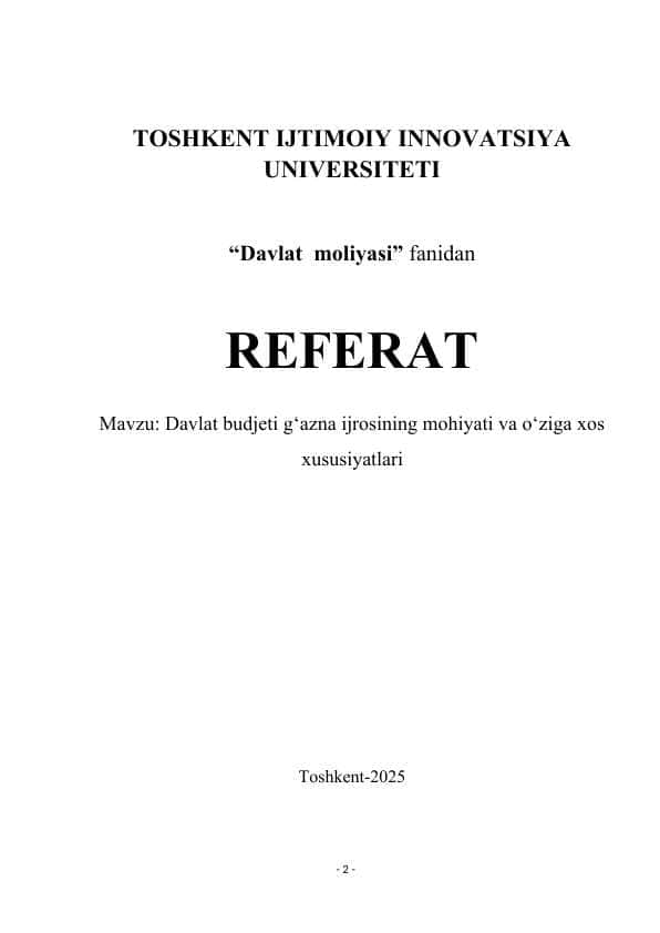 Davlat budjeti g‘azna ijrosining mohiyati va o‘ziga xos xususiyatlari.Referat