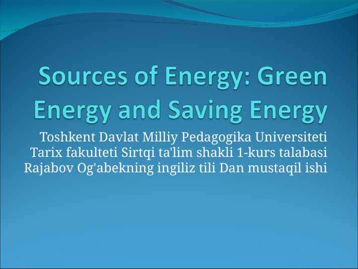 Sources of Energy Green Energy and Saving Energy.ppt