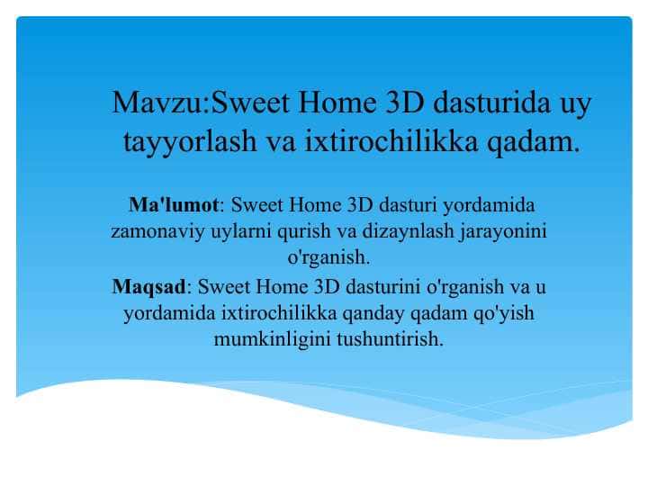 Sweet Home 3D dasturida uy tayyorlash va ixtirochilikka qadam.