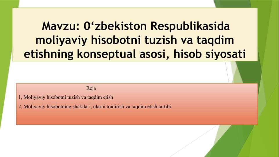 0‘zbekiston Respublikasida moliyaviy hisobotni tuzish va taqdim etishning konseptual asosi, hisob siyosati