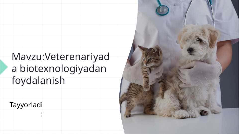 Mavzu: Veterenariyada biotexnologiyadan foydalanish