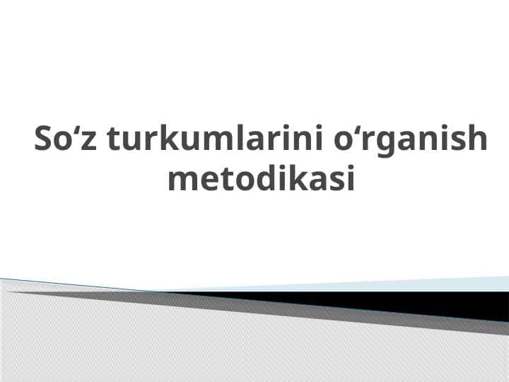 So‘z turkumlarini o‘rganish metodikasi