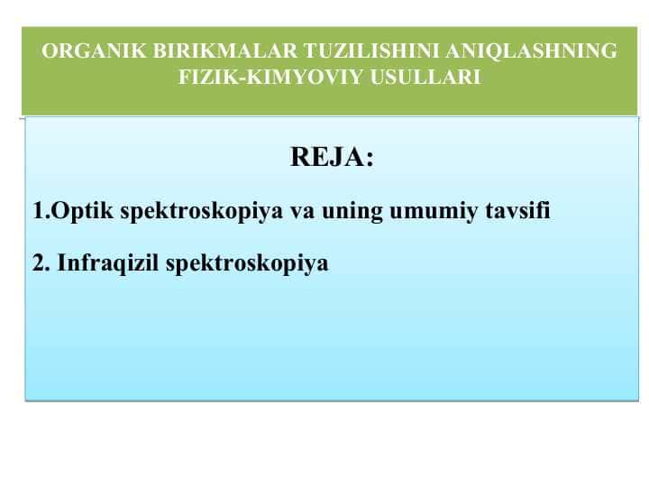 ОRGANIK BIRIKMALAR TUZILISHINI ANIQLASHNING FIZIK-KIMYOVIY USULLARI