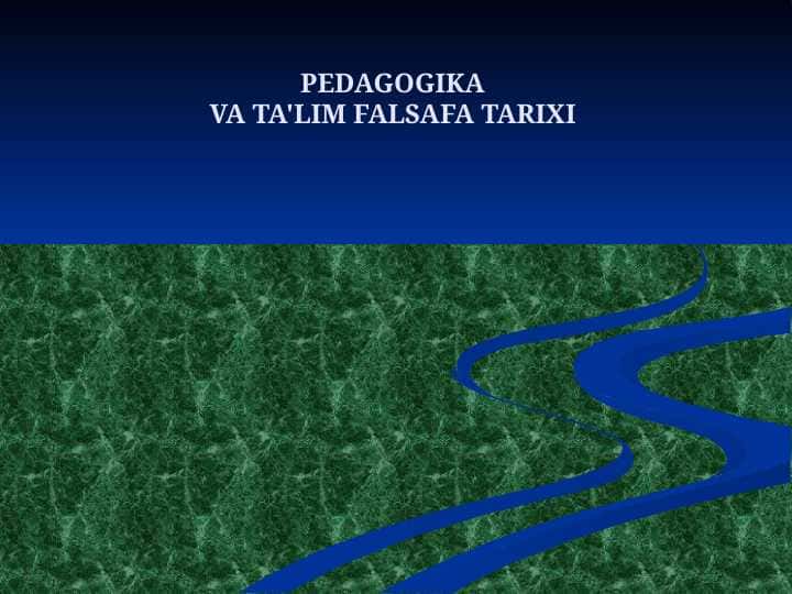 PEDAGOGIKA VA TA'LIM FALSAFA TARIXI