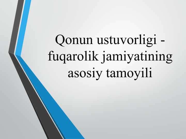Qonun ustuvorligi - fuqarolik jamiyatining asosiy tamoyili