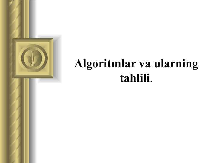 Algoritmlar va ularning tahlili