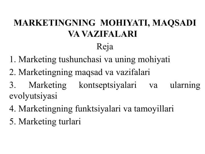 MARKETINGNING MOHIYATI, MAQSADI VA VAZIFALARI