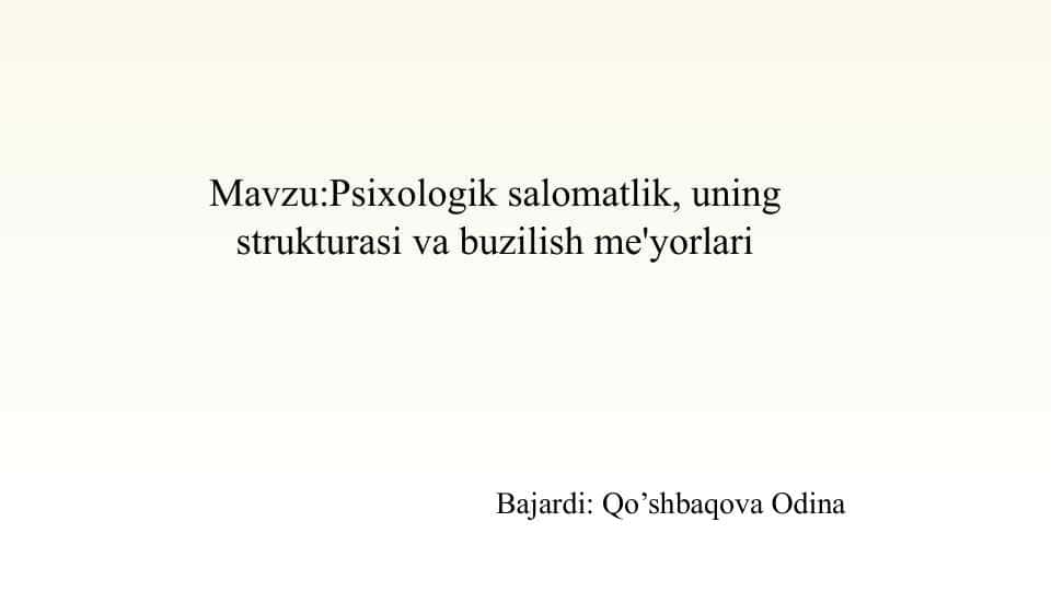 Psixologik salomatlik uning strukturasi va buzilish me'yorlari slayd