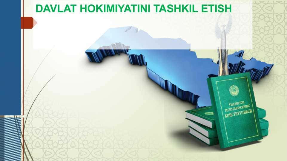 DAVLAT HOKIMIYATINI TASHKIL ETISH