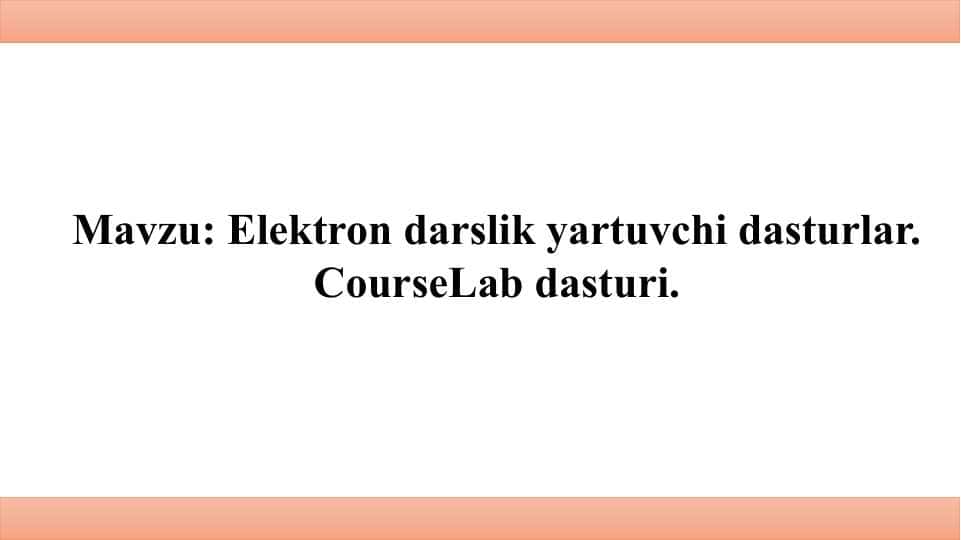Elektron darslik yartuvchi dasturlar. CourseLab dasturi