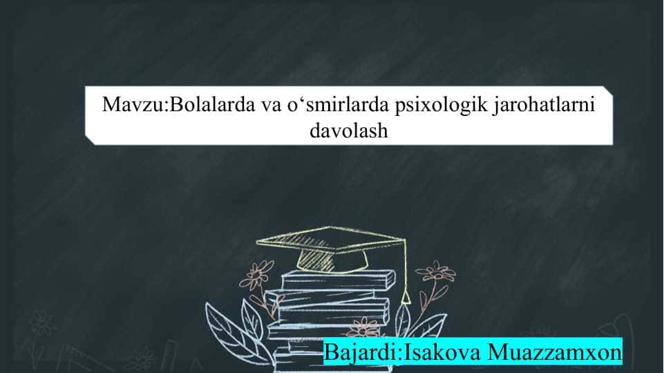 Bolalarda va o‘smirlarda psixologik jarohatlarni davolash slayd