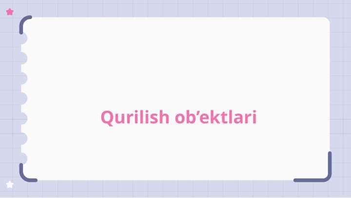 Qurilish ob’ektlari
