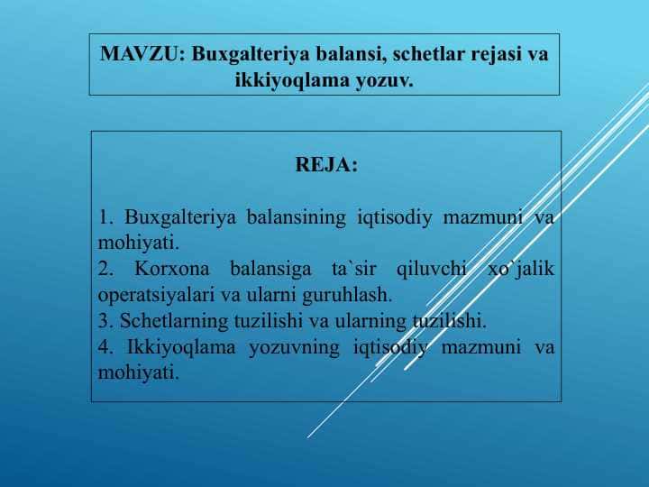 Buxgalteriya balansi, schetlar rejasi va ikkiyoqlama yozuv