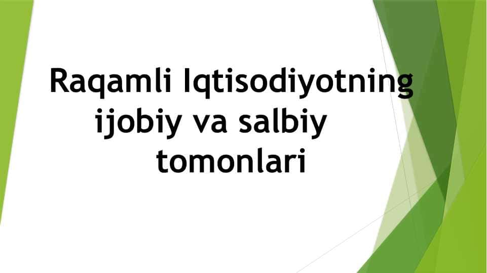 Raqamli Iqtisodiyotning ijobiy va salbiy tomonlari