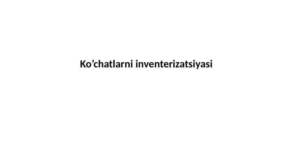 Ko’chatlarni inventerizatsiyasi