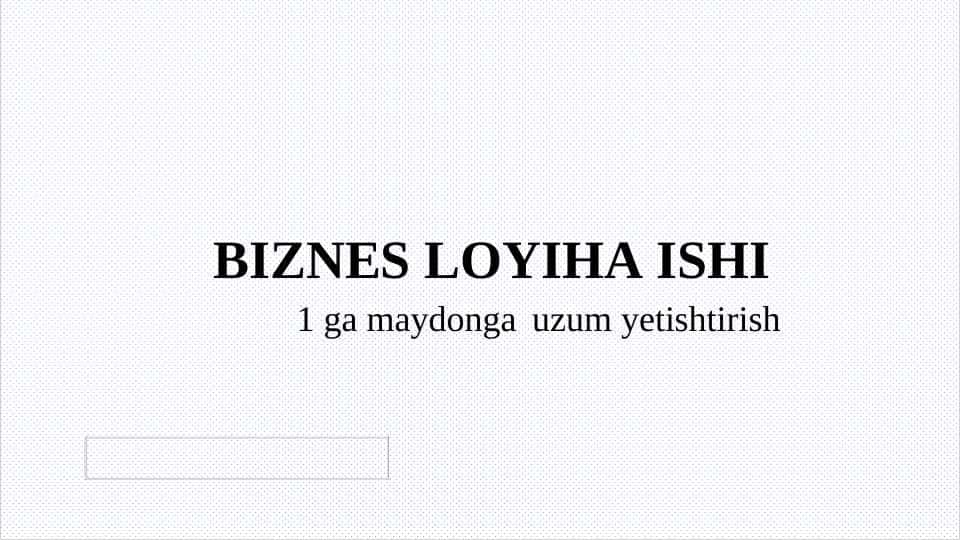 1 ga maydonga uzum yetishtirish