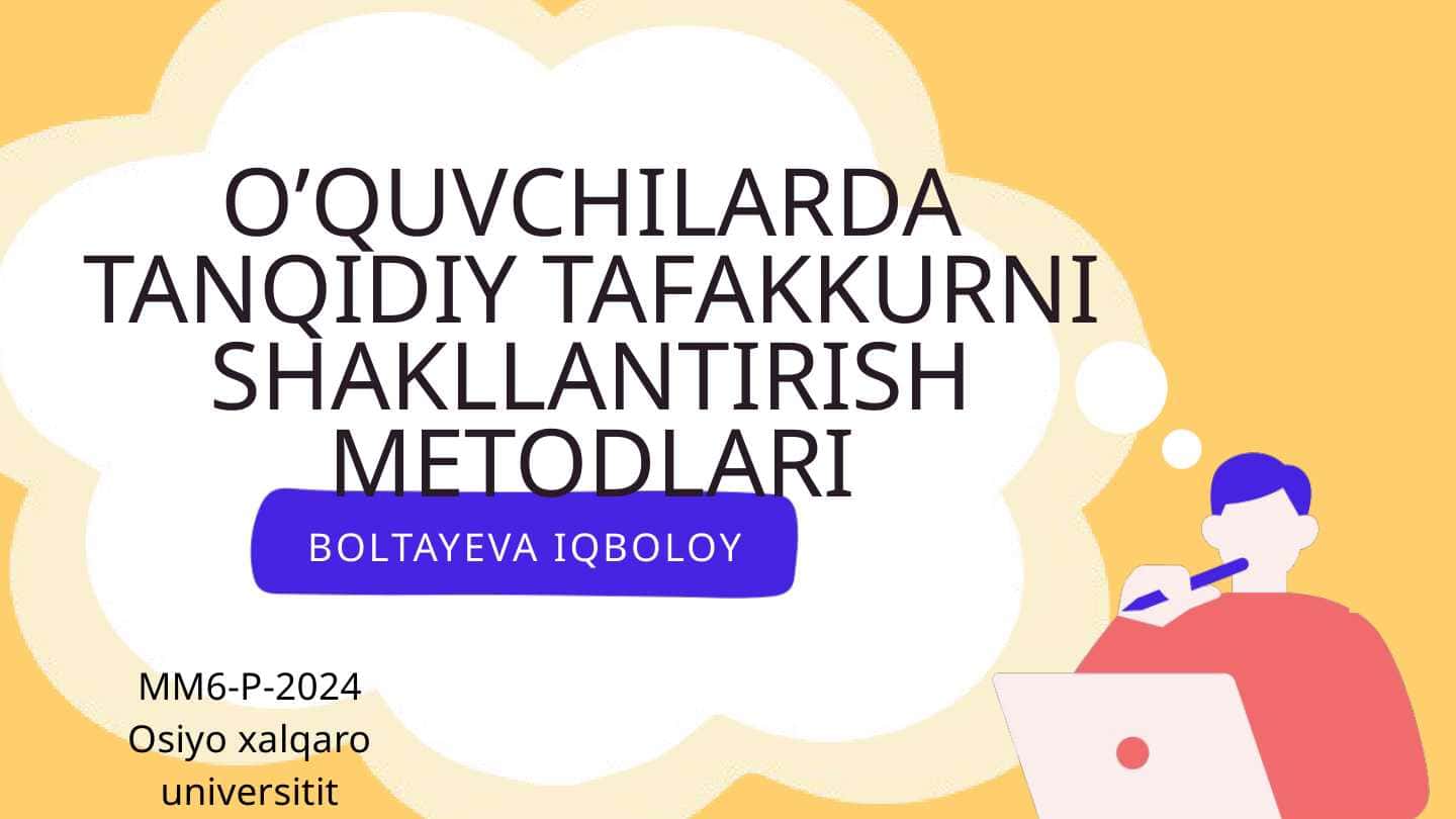 O’QUVCHILARDA TANQIDIY TAFAKKURNI SHAKLLANTIRISH METODLARI