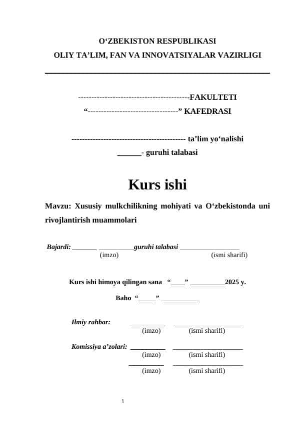 Xususiy mulkchilikning mohiyati va O‘zbekistonda uni rivojlantirish muammolari kurs ishi