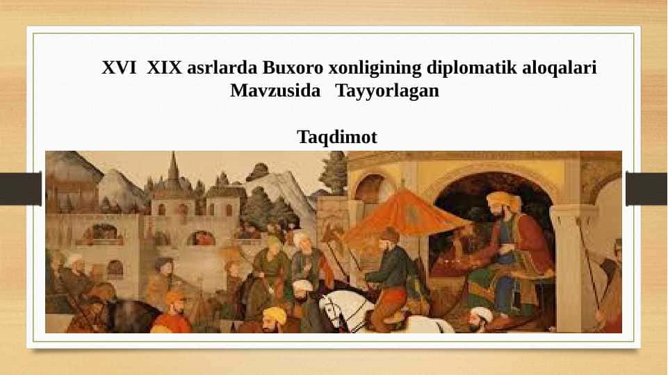 XVI XIX asrlarda Buxoro xonligining diplomatik aloqalari