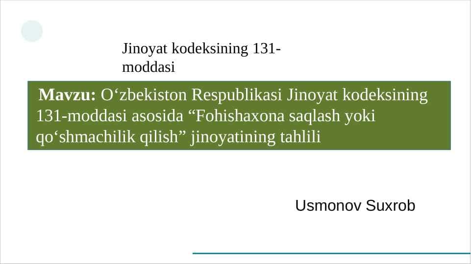O‘zbekiston Respublikasi Jinoyat kodeksining 131-moddasi asosida “Fohishaxona saqlash yoki qo‘shmachilik qilish” jinoyatining tahlili.pptx