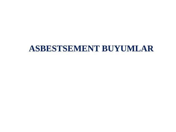 ASBESTSEMENT BUYUMLAR